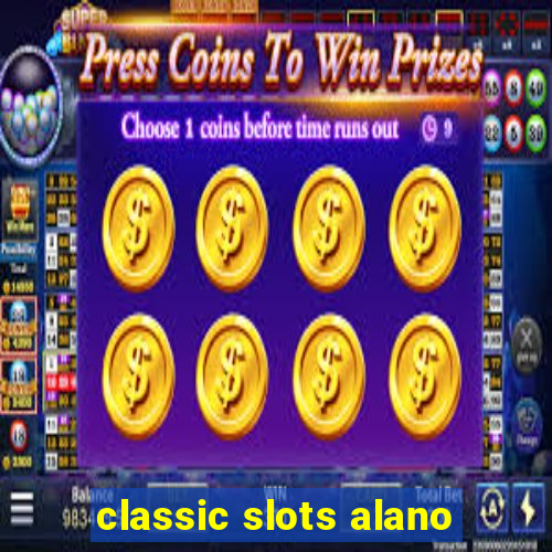 classic slots alano